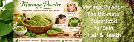 Moringa Powder: The Ultimate Superfood for Skin, Hair & Health
